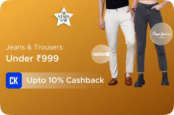 Jeans & Trousers under Rs.999 + Upto 10% Cashback